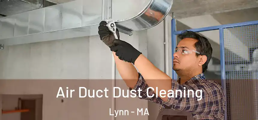 Air Duct Dust Cleaning Lynn - MA