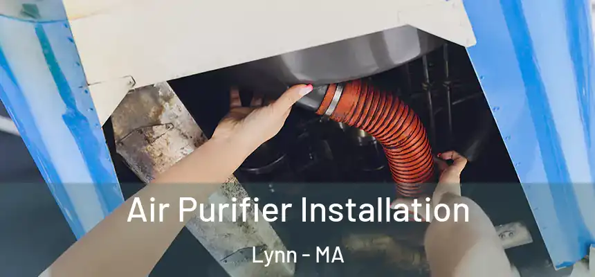 Air Purifier Installation Lynn - MA