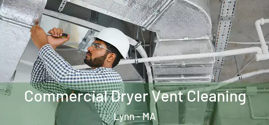 Commercial Dryer Vent Cleaning Lynn - MA