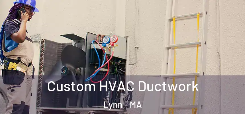 Custom HVAC Ductwork Lynn - MA