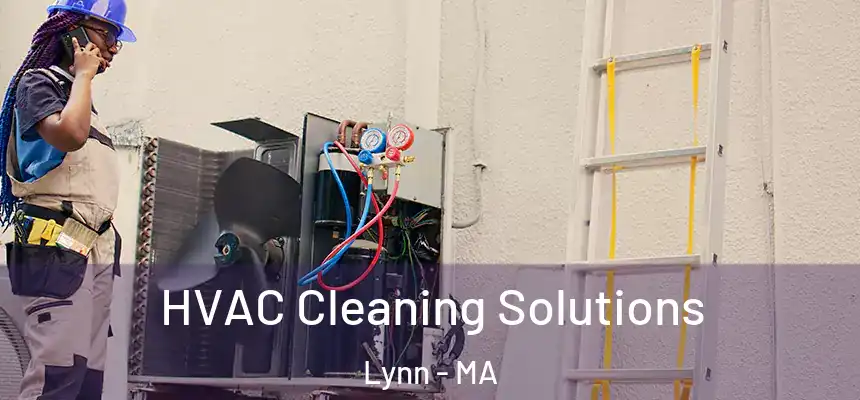 HVAC Cleaning Solutions Lynn - MA