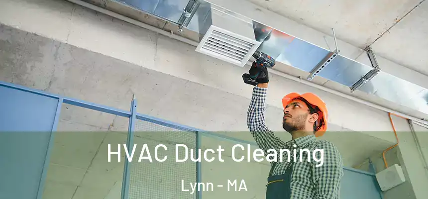 HVAC Duct Cleaning Lynn - MA