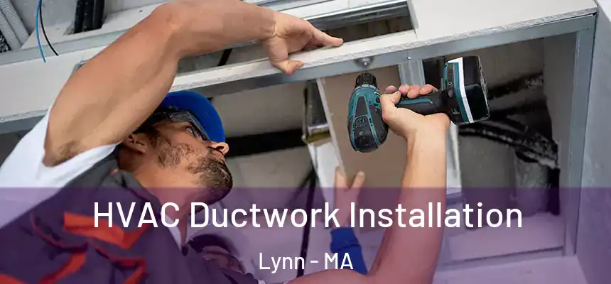 HVAC Ductwork Installation Lynn - MA