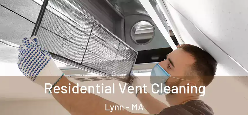 Residential Vent Cleaning Lynn - MA
